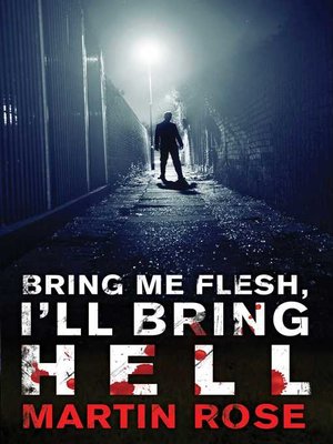 cover image of Bring Me Flesh, I'll Bring Hell